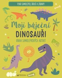 Kniha: Moji báječní dinosauři - Kniha samolepkových aktivit
