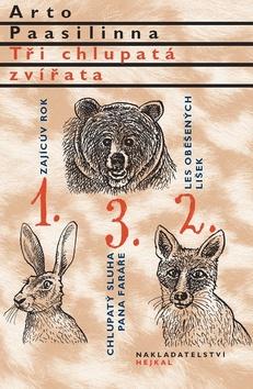 Kniha: Tři chlupatá zvířata - Zajícův rok, Les oběšených lišek, Chlupatý sluha pana faráře - 1. vydanie - Arto Paasilinna
