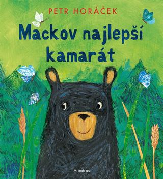 Kniha: Mackov najlepší kamarát - 1. vydanie - Petr Horáček