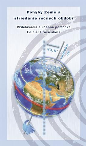 Kniha: Pohyby Zeme a striedanie ročných období - hravá škola - 1. vydanie - Michal Klaučo, Karol Weis