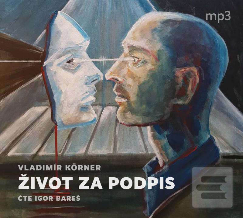 audiokniha: Život za podpis - CDmp3 (Čte Igor Bareš) - 1. vydanie - Vladimír Körner