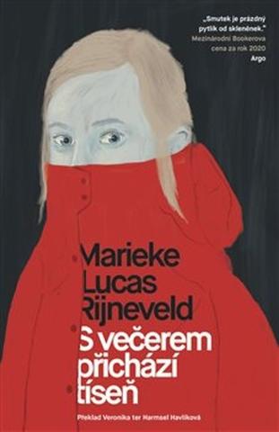 Kniha: S večerem přichází tíseň - Marieke Lucas Rijneveld