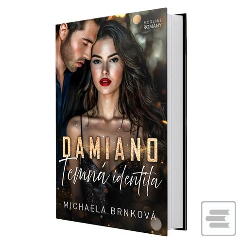 Kniha: Damiano - Temná identita - 1. vydanie - Michaela Brnková