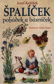 Kniha: Špalíček pohádek a básniček - 1. vydanie - Josef Kožíšek