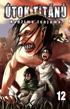 Kniha: Útok titánů 12 - 1. vydanie - Hadžime Isajama