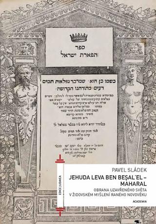 Kniha: Jehuda Leva ben Becalel - Maharal - 1. vydanie - Pavel Sládek