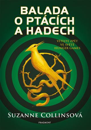 Kniha: Balada o ptácích a hadech - Vítejte ve světě Hunger Games - 1. vydanie - Suzanne Collinsová