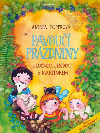 Kniha: Pavoučí prázdniny - s Luckou, Jendou a Martínkem - 2. vydanie - Andrea Popprová