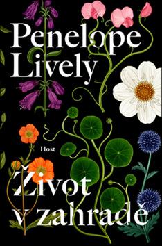 Kniha: Život v zahradě - 1. vydanie - Penelope Lively