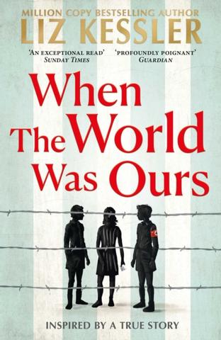 Kniha: When The World Was Ours - Liz Kesslerová