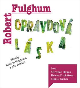 Médium CD: Opravdová láska - Příběhy Roberta Fulghuma a jeho čtenářů - Robert Fulghum