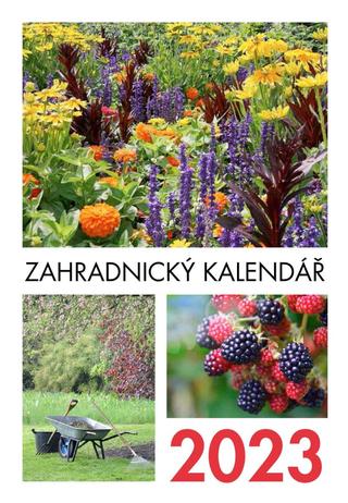 Kniha: Zahradnický kalendář 2023 – průvodce na celý rok - 1. vydanie