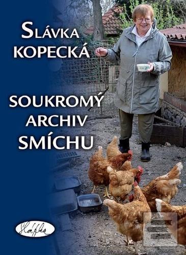 Kniha: Soukromý archiv smíchu - 1. vydanie - Slávka Kopecká