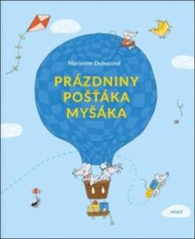 Kniha: Pošťák Myšák na prázdninách - 1. vydanie - Marie Dubucová