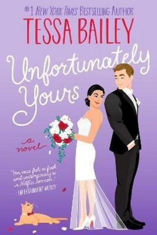 Kniha: Unfortunately Yours - 1. vydanie - Tessa Bailey