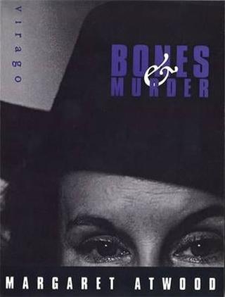 Kniha: Bones And Murder - 1. vydanie - Margaret Atwoodová