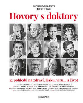 Kniha: Hovory s doktory - 12 pohledů na zdraví, - 12 pohledů na zdraví, lásku, víru… a život - 1. vydanie - Barbara Nesvadbová