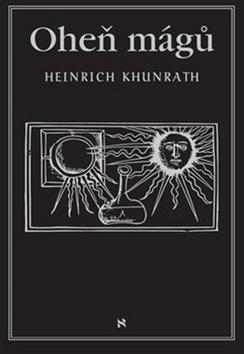Kniha: Oheň mágů - Heinrich Khunrath