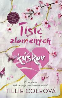 Kniha: Tisíc zlomených kúskov - 1. vydanie - Tillie Coleová