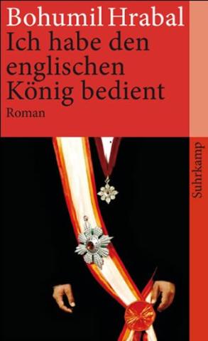 Kniha: Ich habe den englischen König bedient - 1. vydanie - Bohumil Hrabal