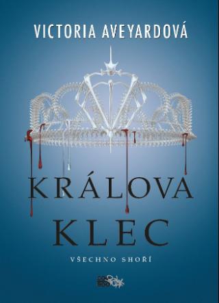 Kniha: Králova klec - Všechno shoří - 1. vydanie - Victoria Aveyardová