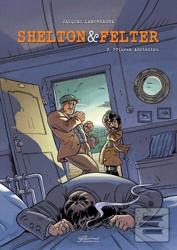 Kniha: Shelton a Felter Přízrak Adriatiku - Přízrak Adriatiku - Jacques Lamontagne