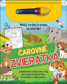 Kniha: Čarovné zvieratká - Maľuj vodou a stane sa zázrak!