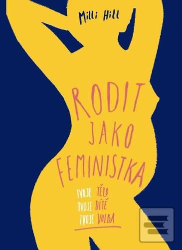 Rodit jako feministka (Milli Hill)
