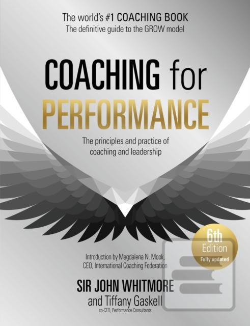 Coaching for Performance… (Sir John Whitmore,Tiffany Gaskell)