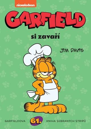 Kniha: Garfield Garfield si zavaří (č. 61) - Garfieldova 61. kniha sebraných stripů - 1. vydanie - Jim Davis