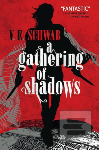 Kniha: Gathering of Shadows - Victoria E. Schwab