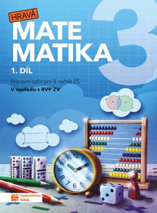 Kniha: Hravá matematika 3 - přepracované vydání - pracovní sešit - 1. díl - 2. vydanie