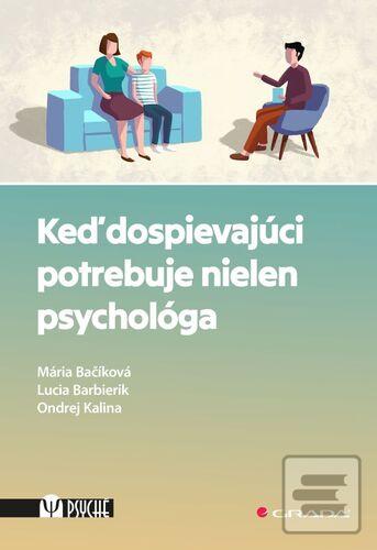 Keď dospievajúci potrebu… (Mária Bačíková; Lucia Barbierik; Ondrej Kalina)