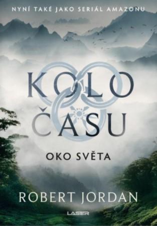 Kniha: Kolo času: Oko světa - Kolo času (1.díl) - 3. vydanie - Robert Jordan