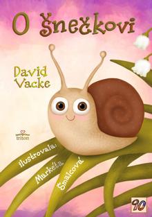 Kniha: O šnečkovi - 1. vydanie - David Vacke