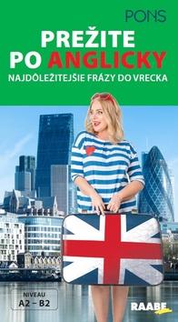 Kniha: Prežite po anglicky - Najdôležitejšie frázy do vrecka, A2 - B2 - 1. vydanie