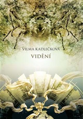 Kniha: Mycelium 4 Vidění - Vilma Kadlečková
