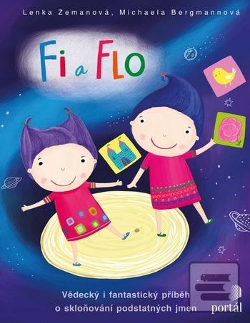 Fi a Flo - Vědecký i fan… (Lenka; Bergmannová Michaela Zemanová)