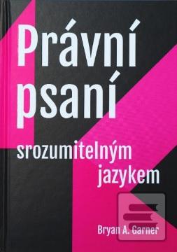 Právní psaní srozumiteln… (Bryan A. Garner)