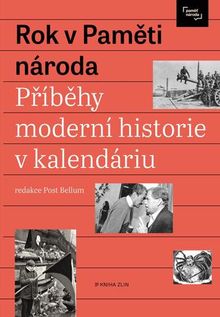 Kniha: Rok v Paměti národa - Příběhy a události moderní historie v kalendáriu - Adam Drda, Mikuláš Kroupa
