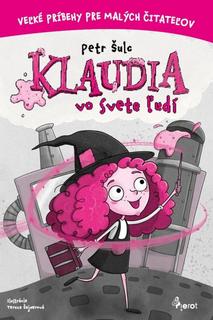 Kniha: Klaudia vo svete ľudí - 1. vydanie - Petr Šulc