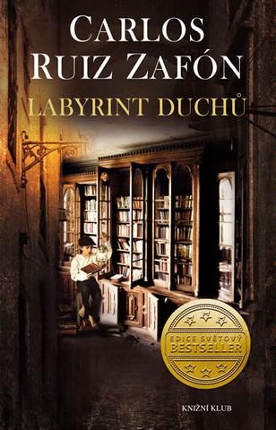 Kniha: Labyrint duchů - 1. vydanie - Carlos Ruiz Zafón