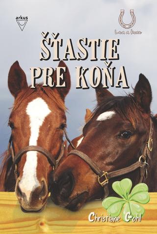 Kniha: Šťastie pre koňa - Lea a kone 1 - Christiane Gohlová