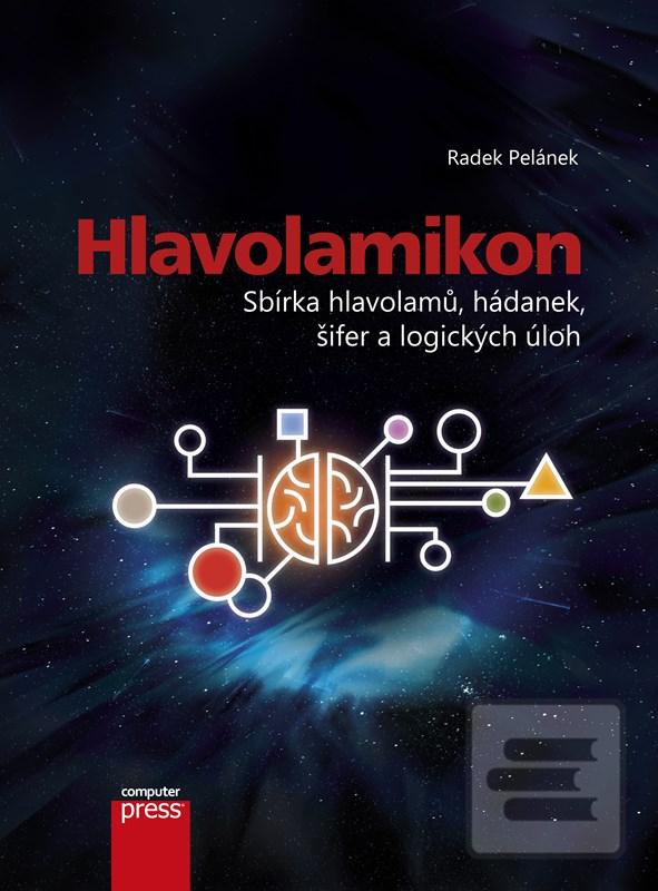 Kniha: Hlavolamikon - Sbírka hlavolamů, hádanek, šifer a logických úloh - 2. vydanie - Radek Pelánek