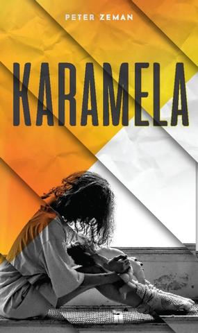 Kniha: Karamela - 1. vydanie - Peter Zeman