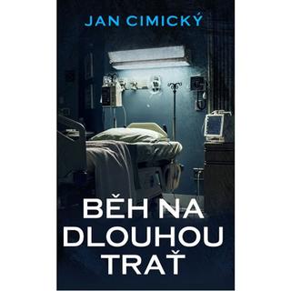 Kniha: Běh na dlouhou trať - 1. vydanie - Jan Cimický