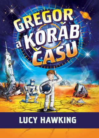 Kniha: Gregor a koráb času - Lucy Hawking