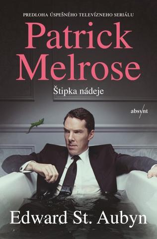 Kniha: Patrick Melrose: Štipka nádeje - Patrick Melrose 3 - Edward St. Aubyn