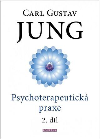Kniha: Psychoterapeutická praxe 2. díl - 1. vydanie - Carl Gustav Jung