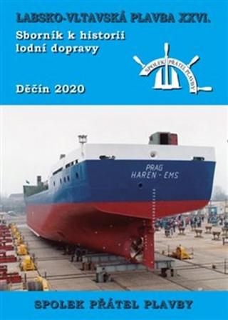 Kniha: Labsko-vltavská plavba XXVI. - Sborník k historii lodní dopravy 2020 - kolektiv